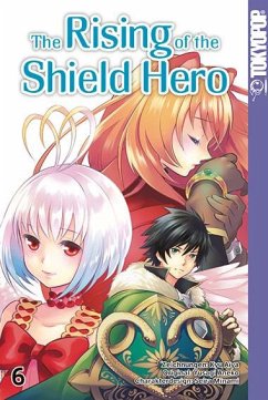 The Rising of the Shield Hero Bd.6 - Aneko, Yusagi;Kyu, Aiya