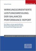 Wirkungsorientierte Leistungsmessung: Der Balanced Performance Report