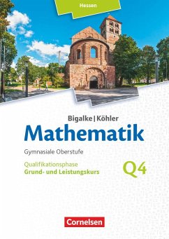 Bigalke/Köhler: Mathematik - Grund- und Leistungskurs 4. Halbjahr - Hessen- Band Q4 - Kuschnerow, Horst;Ledworuski, Gabriele;Köhler, Norbert;Bigalke, Anton