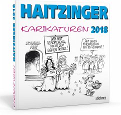 Haitzinger Karikaturen 2018 - Haitzinger, Horst