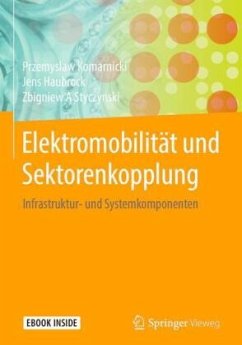 Elektromobilität und Sektorenkopplung, m. 1 Buch, m. 1 Beilage - Komarnicki, Przemyslaw;Haubrock, Jens;Styczynski, Zbigniew A