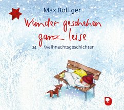 Wunder geschehen ganz leise - Bolliger, Max