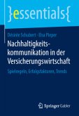 Nachhaltigkeitskommunikation in der Versicherungswirtschaft Nachhaltigkeitskommunikation in der Versicherungswirtschaft