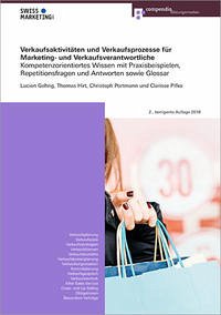 Verkaufsaktivitäten und Verkaufsprozesse für Marketing- und Verkaufsverantwortliche - Gehrig, Lucien; Hirt, Thomas; Pifko, Clarisse; Portmann, Christoph