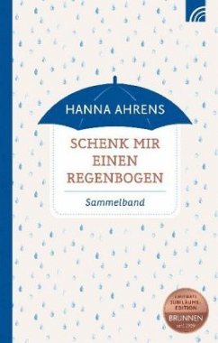 Schenk mir einen Regenbogen - Ahrens, Hanna