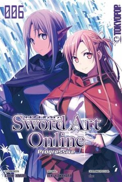 Sword Art Online - Progressive Bd.6 - Kawahara, Reki;Homura, Kiseki