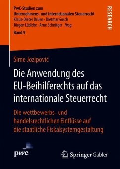 Die Anwendung des EU-Beihilferechts auf das internationale Steuerrecht - Jozipovic, Sime