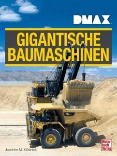 DMAX Gigantische Baumaschinen - Köstnick, Joachim M.