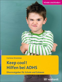 Keep cool! Hilfen bei ADHS - Stremme, Corinna