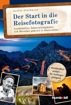 Der Start in die Reisefotografie - Buschmann, Martin
