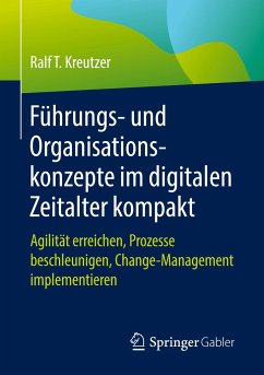 Führungs- und Organisationskonzepte im digitalen Zeitalter kompakt - Kreutzer, Ralf T