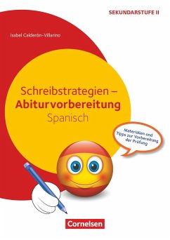 Schreibstrategien - Abiturvorbereitung Spanisch - Calderón Villarino, Isabel