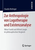 Zur Anthropologie von Logotherapie und Existenzanalyse