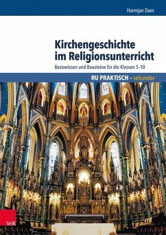 Kirchengeschichte im Religionsunterricht - Dam, Harmjan