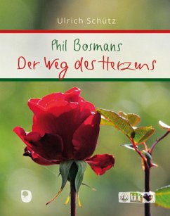 Phil Bosmans - Der Weg des Herzens - Schütz, Ulrich