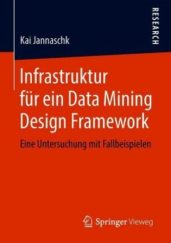 Infrastruktur für ein Data Mining Design Framework - Jannaschk, Kai