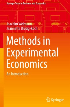 Methods in Experimental Economics - Weimann, Joachim;Brosig-Koch, Jeannette