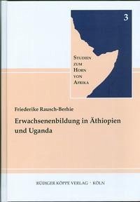 Erwachsenenbildung in Äthiopien und Uganda - Rausch-Berhie, Friederike