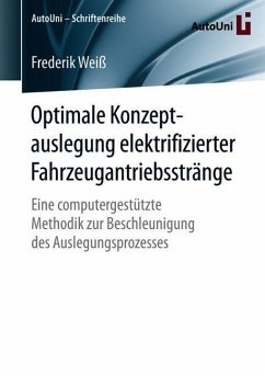 Optimale Konzeptauslegung elektrifizierter Fahrzeugantriebsstränge - Weiß, Frederik