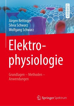 Elektrophysiologie - Rettinger, Jürgen;Schwarz, Silvia;Schwarz, Wolfgang