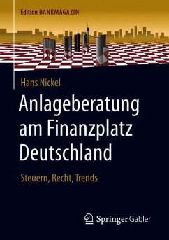 Anlageberatung am Finanzplatz Deutschland - Nickel, Hans