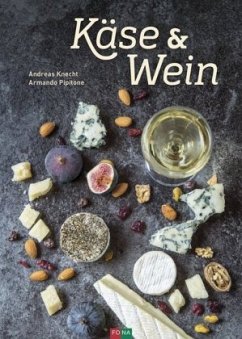 Käse & Wein - Knecht, Andreas;Pipitone, Armando