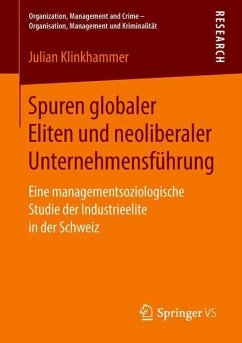Spuren globaler Eliten und neoliberaler Unternehmensführung - Klinkhammer, Julian