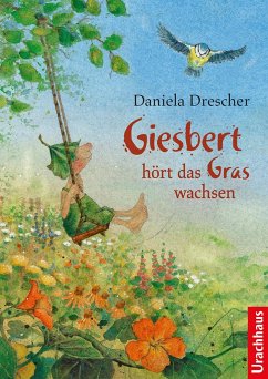 Giesbert hört das Gras wachsen - Drescher, Daniela