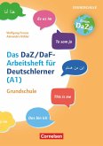 &quote;Das bin ich&quote; - das DaZ/DaF-Arbeitsheft für Deutschlerner (A1) Grundschule