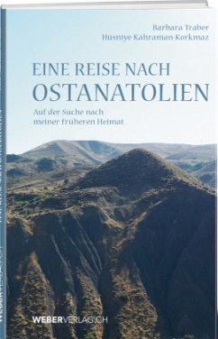 Eine Reise nach Ostanatolien - Traber, Barbara;Kahraman-Korkmaz, Hüsniye