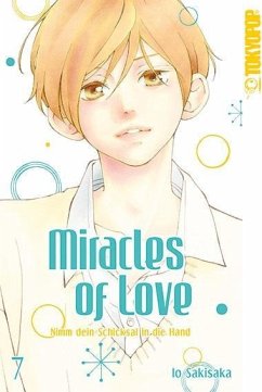 Miracles of Love - Nimm dein Schicksal in die Hand Bd.7 - Sakisaka, Io