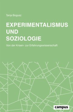 Experimentalismus und Soziologie - Bogusz, Tanja