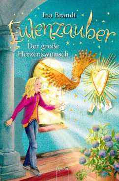 Der große Herzenswunsch / Eulenzauber Bd.9 - Brandt, Ina