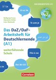 &quote;Das bin ich&quote; - das DaZ/DaF Arbeitsheft für Deutschlerner (A1) weiterführende Schule