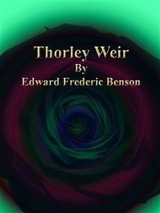 Thorley Weir By (eBook, ePUB) - Frederic Benson, Edward