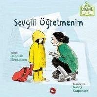 Sevgili Ögretmenim Organik Kitap Ciltli - Hopkinson, Deborah Sevgili Ögretmenim Organik Kitap Ciltli - Hopkinson, Deborah