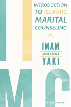 Introduction to Islamic Marital Counseling - Yaki, Imam Abdul-Rahman