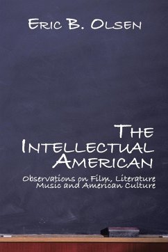The Intellectual American - Olsen, Eric B.
