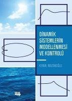 Dinamik Sistemlerin Modellenmesi ve Kontrolü - Mazanoglu, Kemal