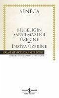 Bilgeligin Sarsilmazligi Üzerine - Inziva Üzerine - Annaeus Seneca, Lucius