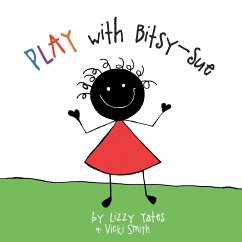 Play with Bitsy-Sue - Yates, Lizzy; Smith, Vicki