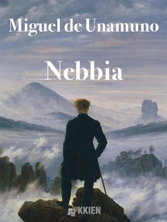 Nebbia (eBook, ePUB) - de Unamuno, Miguel