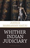 Whither Indian Judiciary (eBook, ePUB) Whither Indian Judiciary (eBook, ePUB)