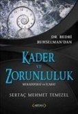 Kader ve Zorunluluk Kader ve Zorunluluk