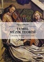 Cok Sesli Bati Müziginde Yazim ve Analiz Cilt 1 Temel Müzik Teorisi - Usman, Oguz