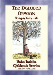 THE DELUDED DRAGON - A Gypsy Fairy Tale (eBook, ePUB)