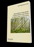 The oldest linguistic attestations and texts in the Slavic languages The oldest linguistic attestations and texts in the Slavic languages