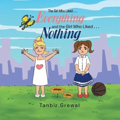 The Girl Who Liked . . . Everything and the Girl Who Liked . . . Nothing - Grewal, Tanbir
