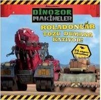 Dinazor Makineler-Roladolanlar Tozu Dumana Katiyor - Kolektif