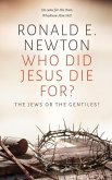 Who Did Jesus Die For? The Jews or the Gentiles (eBook, ePUB)
